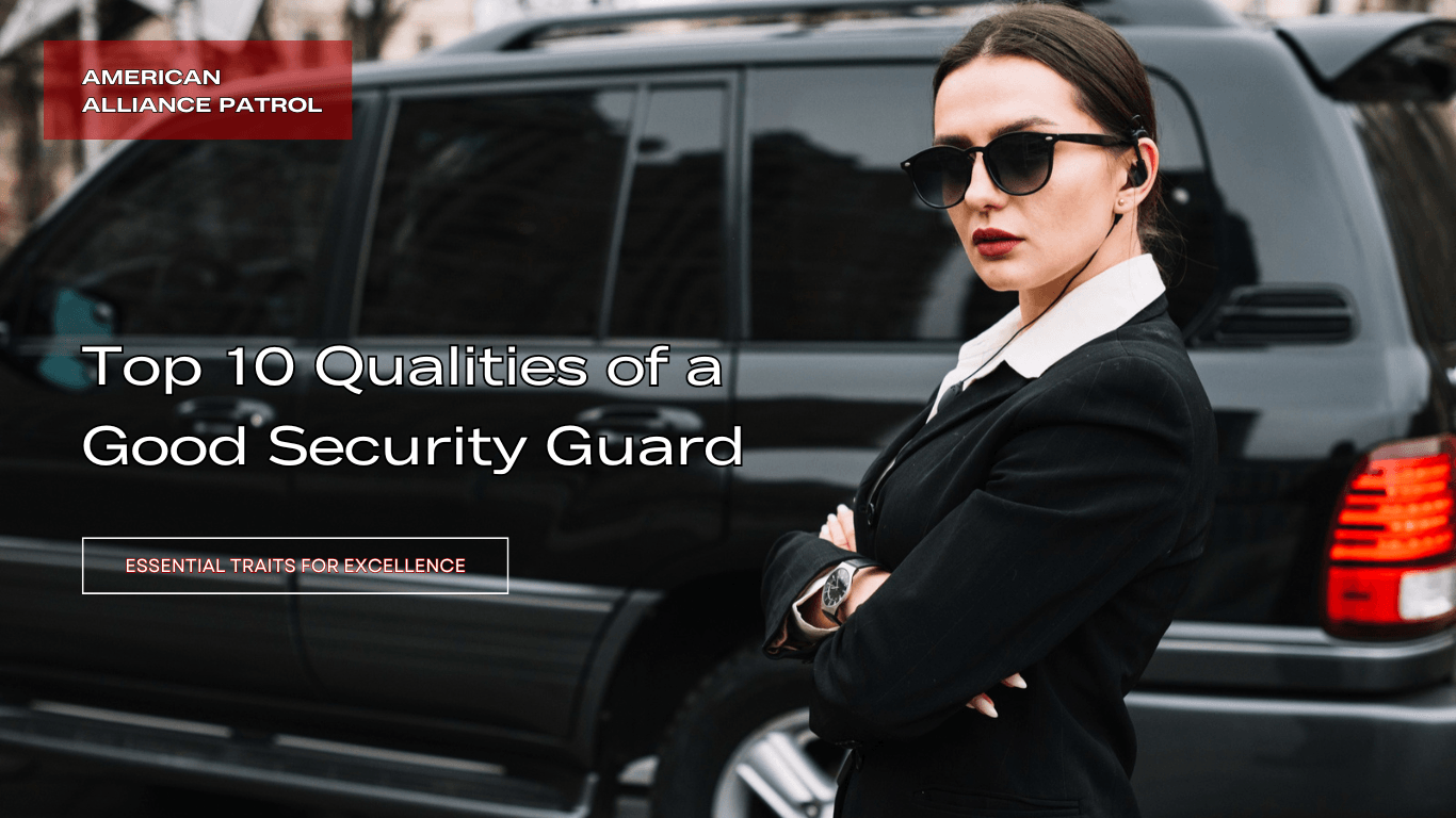 Top 10 Qualities of a Good Security Guard